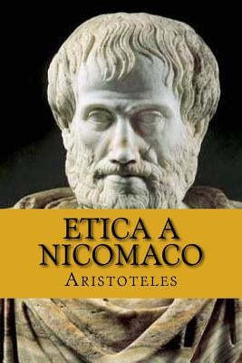 Etica a nicomaco (Spanish Edition) (Aristoteles) by Filosofo, Aristoteles