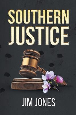 Southern Justice by Jones, Jim