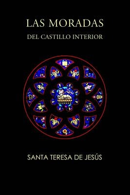 Las moradas del castillo interior by De Jesus, Santa Teresa