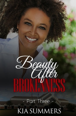 Beauty After Brokenness 3 Paperback Independently Published