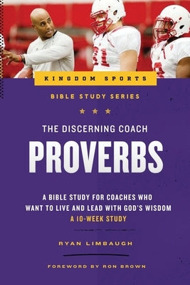 The Discerning Coach: Proverbs Paperback Cross Training Publishing