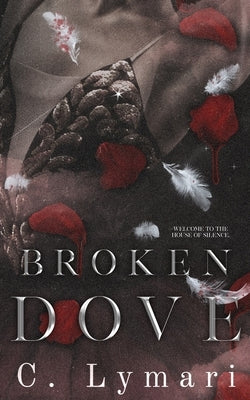 Broken Dove: A Dark Romance Paperback Independently Published