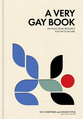 A Very Gay Book: An Inaccurate Resource for Gay Scholars by Titus, Jenson