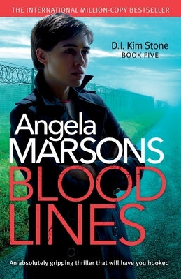 Blood Lines: An absolutely gripping thriller that will have you hooked by Marsons, Angela