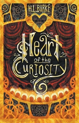 Heart of the Curiosity Paperback H. L. Burke