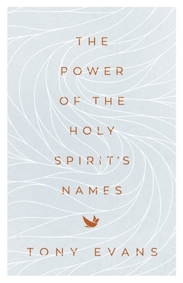 Power of the Holy Spirit's Names Paperback Harvest House Publishers