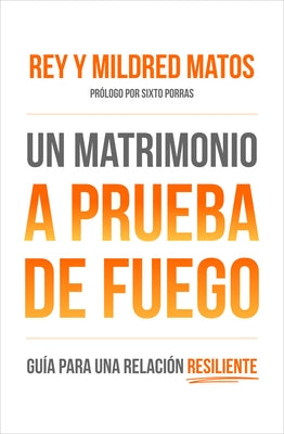 Un Matrimonio a Prueba de Fuego by Matos, Rey