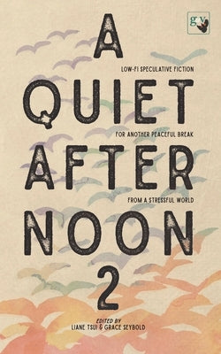 A Quiet Afternoon 2: Another Peaceful Break from a Stressful World by Authors, Various