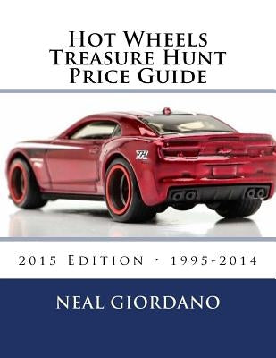 Hot Wheels Treasure Hunt Price Guide by Giordano, Neal