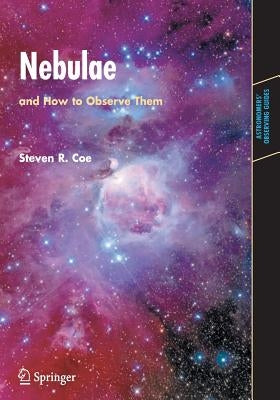 Nebulae and How to Observe Them by Coe, Steven