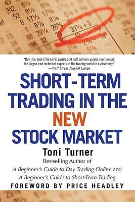 Short-Term Trading in the New Stock Market by Turner, Toni