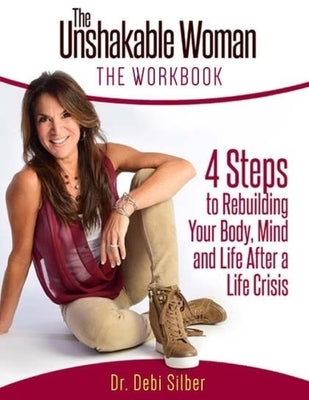 The Unshakable Woman: The Workbook by Silber, Debi