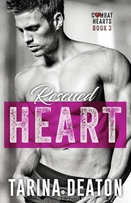 Rescued Heart Paperback Tarina Deaton LLC