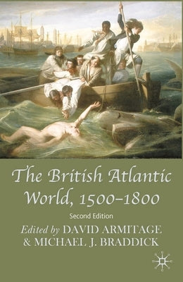 The British Atlantic World, 1500-1800 Paperback Bloomsbury Publishing PLC