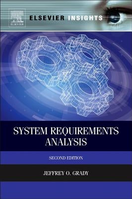 System Requirements Analysis by Grady, Jeffrey O.