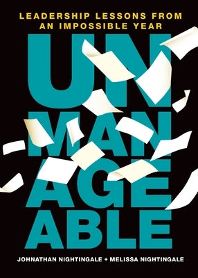 Unmanageable: Leadership Lessons from an Impossible Year Paperback Raw Signal Press
