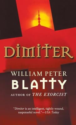 Dimiter by Blatty, William Peter