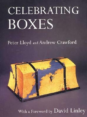 Celebrating Boxes by Lloyd, Peter