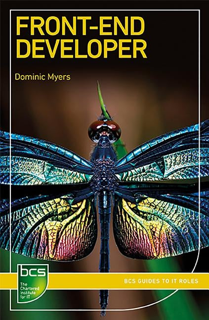 Front-End Developer Paperback BCS, the Chartered Institute for IT
