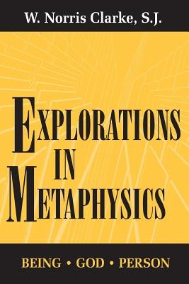 Explorations in Metaphysics: Being-God-Person Paperback University of Notre Dame Press