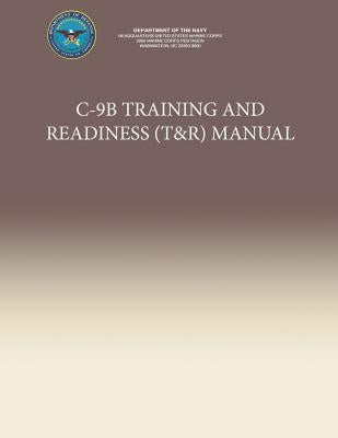 C-9B Training and Readiness (T&R) Manual by Navy, Department Of the