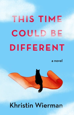 This Time Could Be Different by Wierman, Khristin