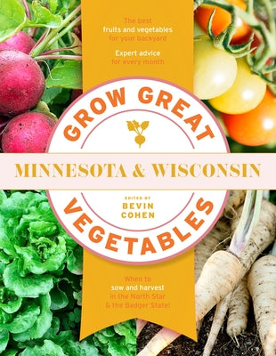 Grow Great Vegetables Minnesota and Wisconsin Paperback Timber Press (OR)