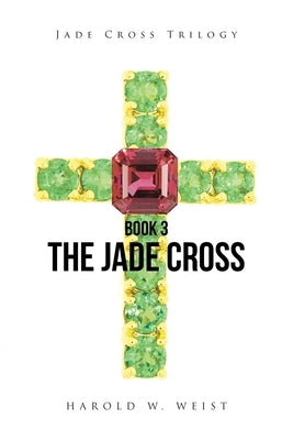 The Jade Cross: Book 3 Paperback Fulton Books