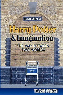Harry Potter & Imagination: The Way Between Two Worlds Paperback Winged Lion Press, LLC