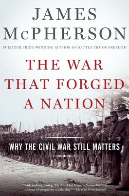 Cover image of "The War That Forged a Nation" book by Oxford University Press, USA, featuring historical Civil War imagery.