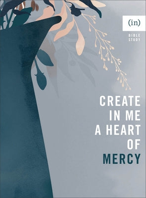 Create in Me a Heart of Mercy Paperback Fleming H. Revell Company