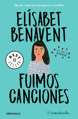 Fuimos Canciones / Sounds Like Love by Benavent, Elisabet