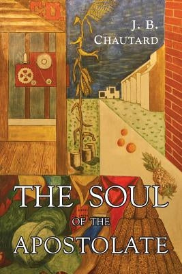 The Soul of The Apostolate Paperback Martino Fine Books