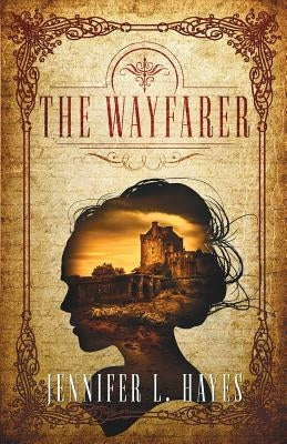 The Wayfarer: A Time Travel Romance Paperback Dormer House Press