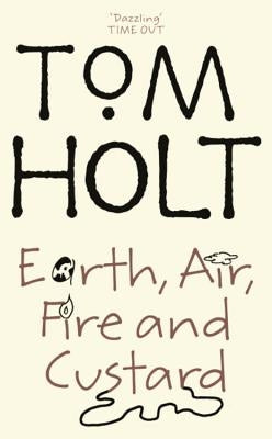 Earth, Air, Fire and Custard Paperback Orbit UK