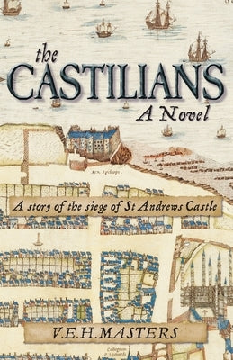 The Castilians: A story of the siege of St Andrews Castle Paperback Nydie Books