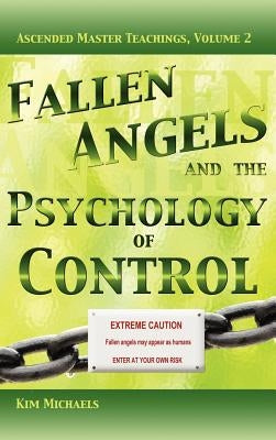 Fallen Angels and the Psychology of Control by Michaels, Kim