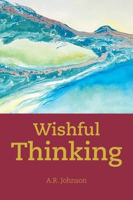 Wishful Thinking Paperback Xlibris Us