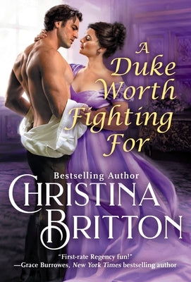 A Duke Worth Fighting for by Britton, Christina