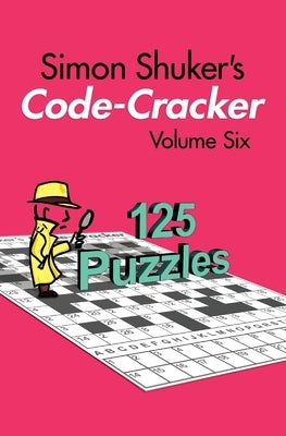 Simon Shuker's Code-Cracker, Volume Six Paperback Joxal Publishing