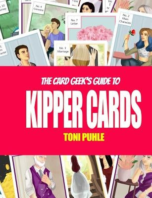 The Card Geek's Guide to Kipper Cards Paperback Createspace Independent Publishing Platform
