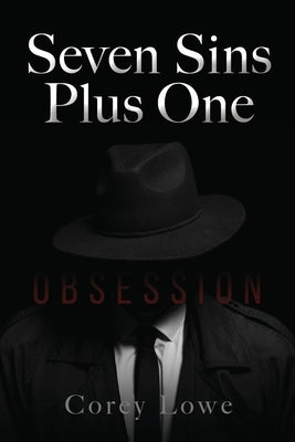 Seven Sins Plus One: Obsession Mill City Press, Inc
