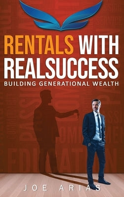 Rentals With RealSuccess by Arias, Joe