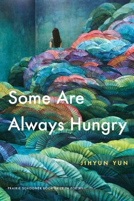 Some Are Always Hungry Paperback University of Nebraska Press