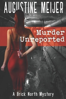 Murder Unreported Paperback Independently Published