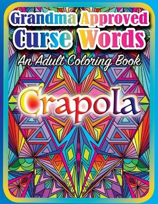 Grandma Approved Curse Words: An Adult Coloring Book by Coloring, Top Hat