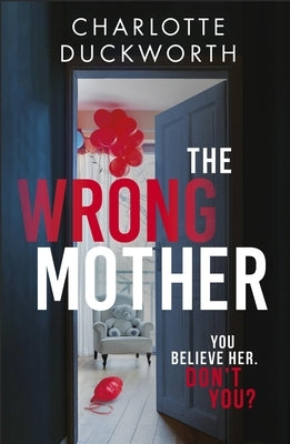 The Wrong Mother by Duckworth, Charlotte