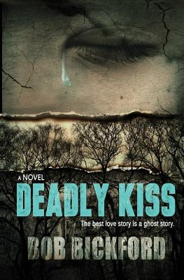 Deadly Kiss by Bickford, Bob