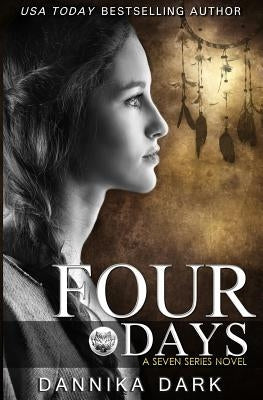 Four Days (Seven Series #4) Paperback Createspace Independent Publishing Platform