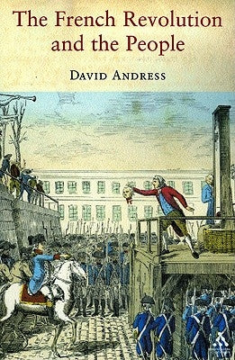 French Revolution and the People by Andress, David